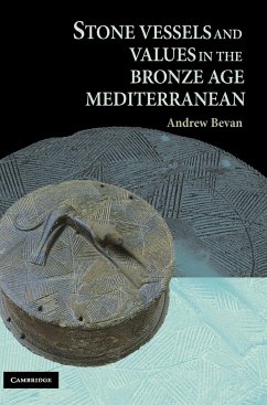 Stone Vessels Values Bronze Age Med - Bevan, Andrew