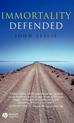 Immortality Defended - Leslie, John