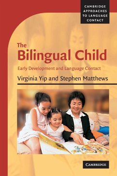 The Bilingual Child - Yip, Virginia; Matthews, Stephen