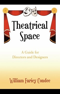 Theatrical Space - Condee, William Faricy