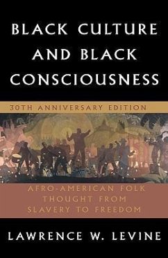 Black Culture and Black Consciousness - Levine, Lawrence W