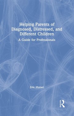 Helping Parents of Diagnosed, Distressed, and Different Children - Maisel, Eric