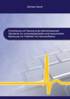 Entwicklung und Testung eines leitlinienbasierten Standards zur computergestützten pharmazeutischen Betreuung von Patienten mit Herzinsuffizienz