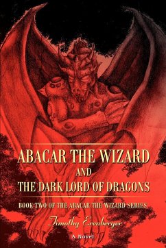 Abacar the Wizard and the Dark Lord of Dragons - Erenberger, Timothy