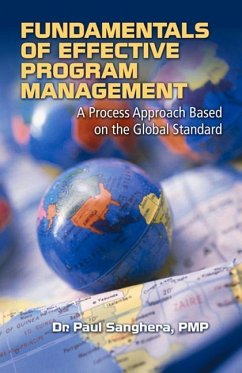 Fundamentals of Effective Program Management: A Process Approach Based on the Global Standard - Sanghera, Paul