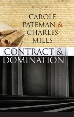 The Contract and Domination - Pateman, Carole; Mills, Charles