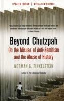 Beyond Chutzpah - Finkelstein, Norman G