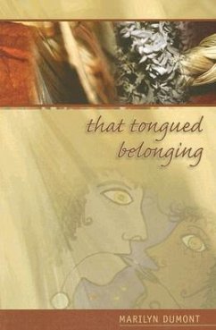 That Tongued Belonging - Dumont, Marilyn