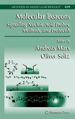 Molecular Beacons: Signalling Nucleic Acid Probes, Methods, and Protocols - Marx, Andreas (ed.)