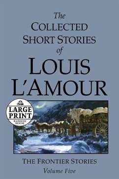 The Collected Short Stories of Louis L'Amour - L'Amour, Louis