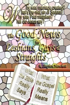 The Good News for Lesbians, Gays & Straights - Hanchett, R. Stephen