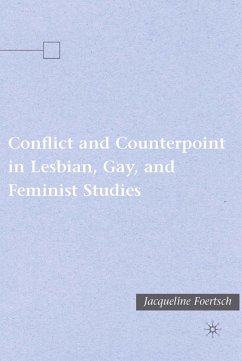 Conflict and Counterpoint in Lesbian, Gay, and Feminist Studies - Foertsch, J.