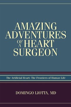 Amazing Adventures of a Heart Surgeon - Liotta, Domingo