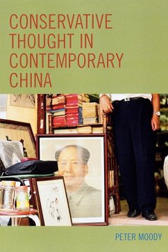 Conservative Thought in Contemporary China - Moody, Peter