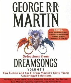 Selections from Dreamsongs, Volume 1: Fan Fiction and Sci-Fi from Martin's Early Years - Martin, George R. R.