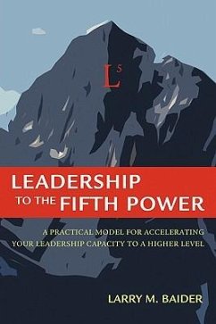 Leadership to the Fifth Power - Baider, Larry M