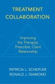 Treatment Collaboration: Improving the Therapist, Prescriber, Client Relationship