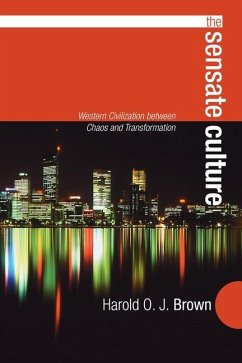 The Sensate Culture: Western Civilization Between Chaos and Transformation - Brown, Harold O. J.