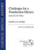 Challenges for a Postelection Mexico: Issues for U.S. Policy: CSR No. 17
