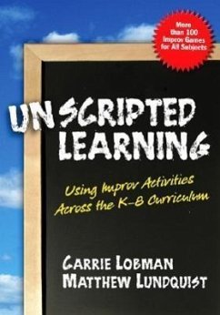 Unscripted Learning - Lobman, Carrie; Lundquist, Matthew