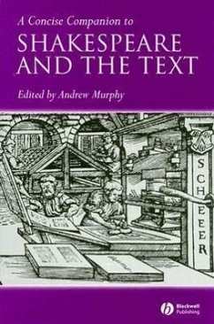 A Concise Companion to Shakespeare and the Text - Murphy, Andrew