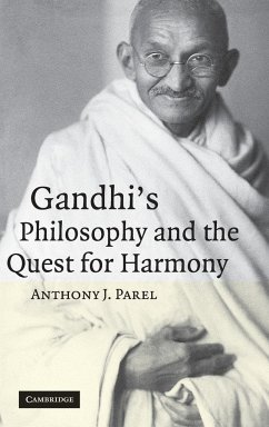 Gandhi's Philosophy and the Quest for Harmony - Parel, Anthony J.