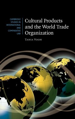 Cultural Products and the World Trade Organization - Voon, Tania
