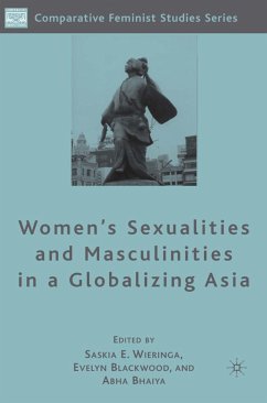 Women's Sexualities and Masculinities in a Globalizing Asia - Wieringa, Saskia / Blackwood, Evelyn / Bhaiya, Abha