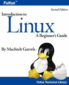 Introduction to Linux (Second Edition) - Garrels, Machtelt