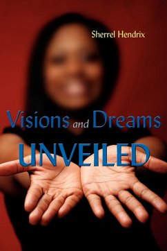Visions and Dreams Unveiled - Hendrix, Sherrel