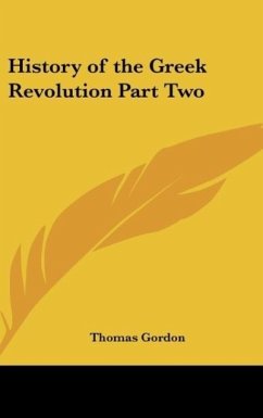 History of the Greek Revolution Part Two - Gordon, Thomas
