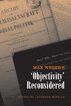 Max Weber's 'Objectivity' Reconsidered - Mcfalls, Laurence