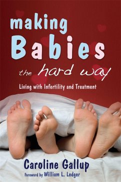 Making Babies the Hard Way - Gallup, Caroline