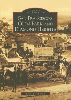 San Francisco's Glen Park and Diamond Heights - Bland Smith, Emma