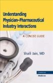 Understanding Physician-Pharmaceutical Industry Interactions
