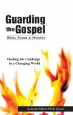 Guarding the Gospel Guarding the Gospel