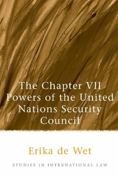 The Chapter VII Powers of the United Nations Security Council - De Wet, Erika