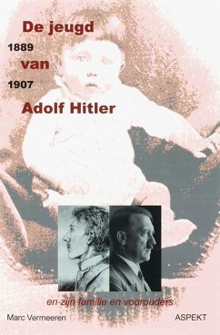 De jeugd van Adolf Hitler 1889-1907 / druk 1