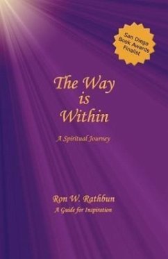 The Way Is Within: A Spiritual Journey - Rathbun, Ron W.