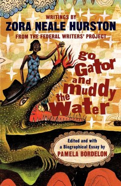 Go Gator and Muddy the Water - Hurston, Zora Neale