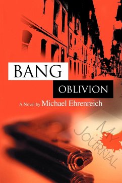 Bang Oblivion - Ehrenreich, Michael