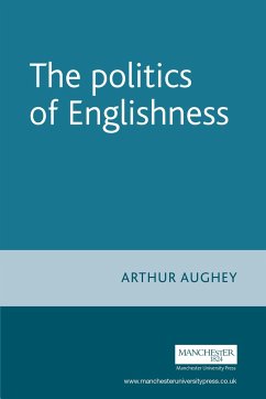 The Politics of Englishness - Aughey, Arthur