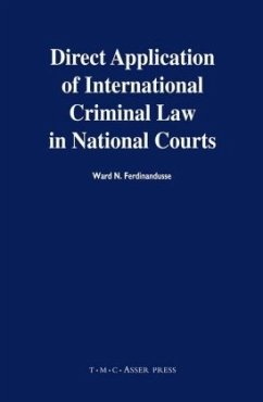 Direct Application of International Criminal Law in National Courts - Ferdinandusse, W. N.
