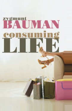 Consuming Life - Bauman, Zygmunt