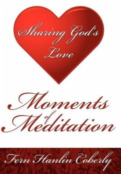 Moments Of Meditation: Sharing God's Love
