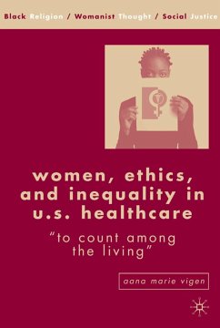 Women, Ethics, and Inequality in U.S. Healthcare - Vigen, Aana Marie;Loparo, Kenneth A.