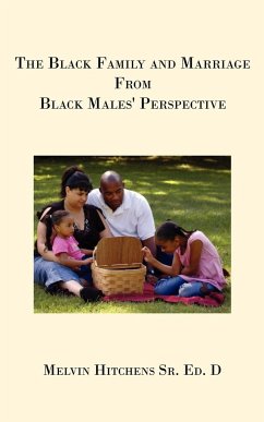 The Black Family and Marriage from Black Males' Perspective - Hitchens, Melvin