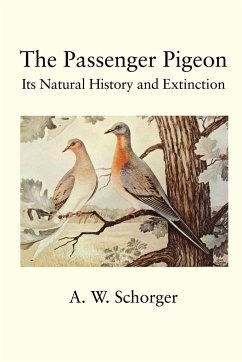 The Passenger Pigeon - Schorger, A. W.
