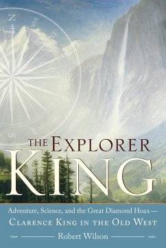 The Explorer King - Wilson, Robert