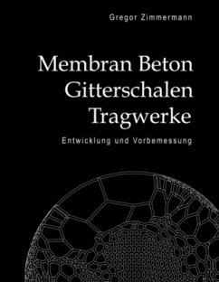 Membran Beton Gitterschalen Tragwerke - Zimmermann, Gregor